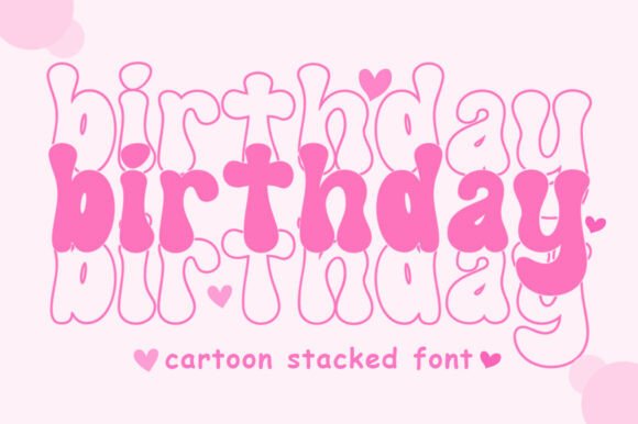 Birthday: A Festive Stacked Cartoon Font for Modern Design